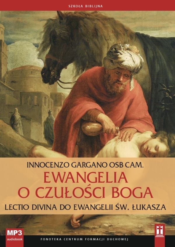 Ewangelia o czułości Boga. Lectio divina do Ewangelii św. Łukasza (CD-Audiobook)