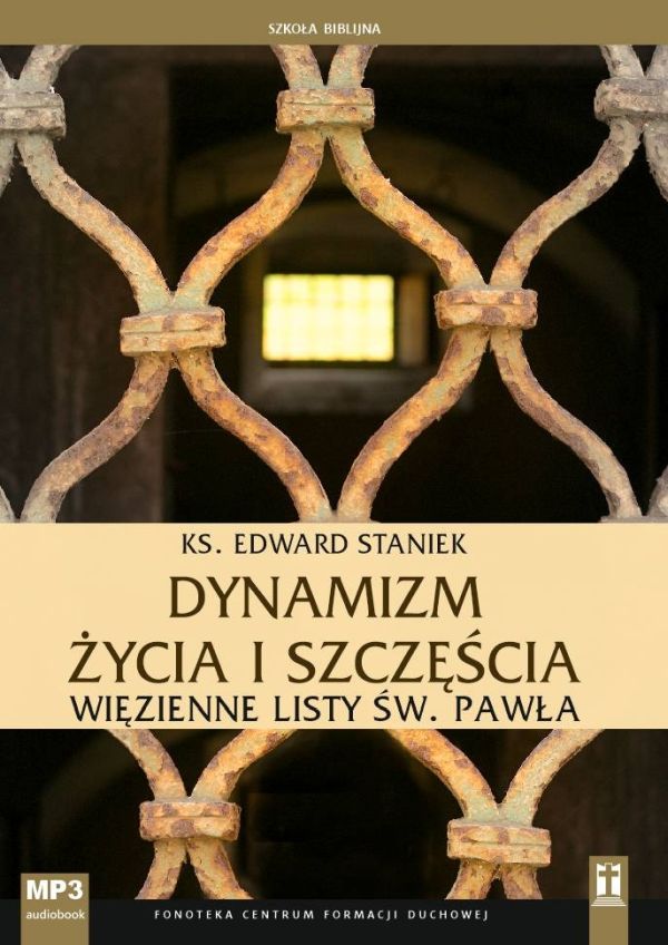 Dynamizm życia i szczęścia. Więzienne listy św. Pawła (CD-audiobook)