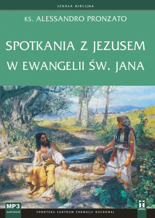 Spotkania z Jezusem w Ewangelii św. Jana (CD-audiobook)
MP3