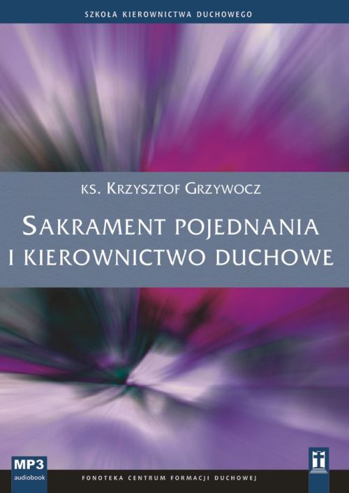 Sakrament pojednania i kierownictwo duchowe (CD-audiobook)