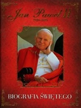Jan Paweł II. 1920-2005. Biografia świętego
