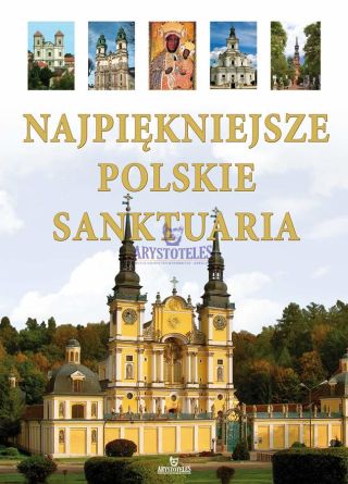 Najpiekniejsze Polskie Sanktuaria