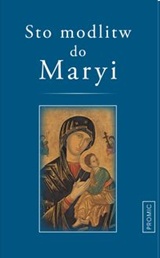 Sto modlitw do Maryi