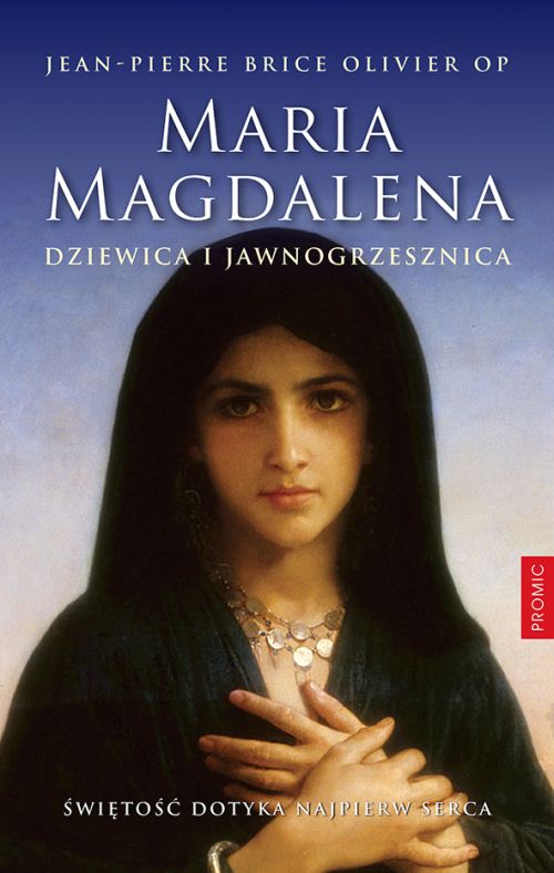 Maria Magdalena. Dziewica i jawnogrzesznica