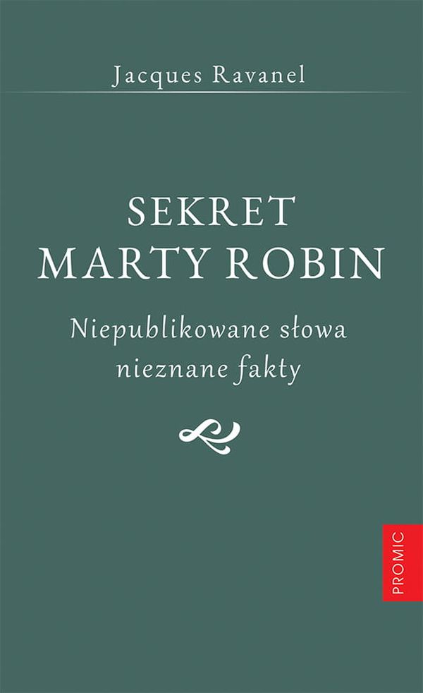 Sekret Marty Robin. Niepublikowane słowa, nieznane fakty