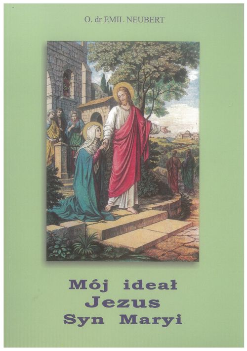 Mój ideał – Jezus, Syn Maryi (duży format)