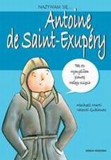 Nazywam się Antoine de Saint-Exupéry