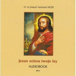 Jezus ociera Twoje łzy (CD-MP3-audiobook)