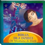 Biblia dla Dzieci. Od Abrahama do Józefa - słuchowisko (CD)