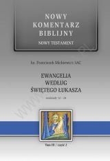 Ewangelia wg św. Łukasza 12-24 (część 2). Nowy Komentarz Biblijny. Tom III, cz. 2