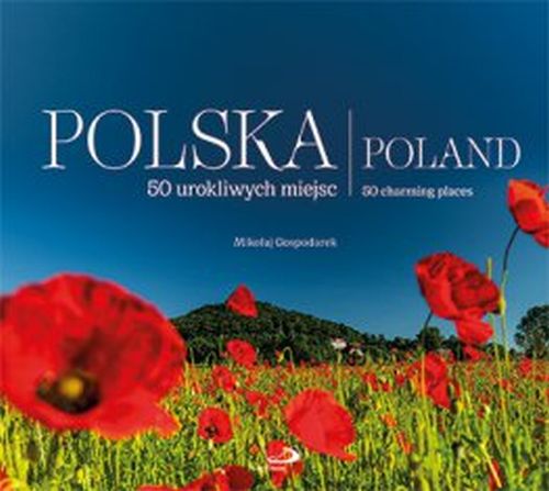Polska (Maki) 50 urokliwych miejsc