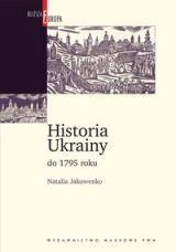 Historia Ukrainy do 1795 roku