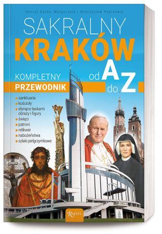 Sakralny Kraków. Kompletny przewodnik od Ado Z.
