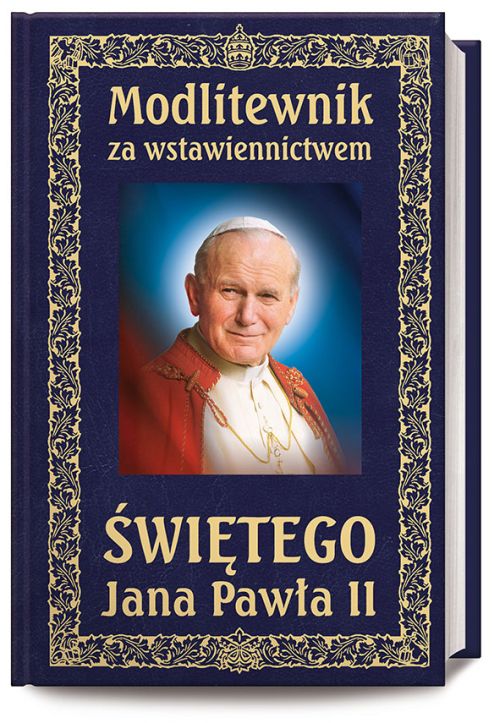 Modlitewnik. Za wstawiennictwem Świętego Jana Pawła II(Granat)