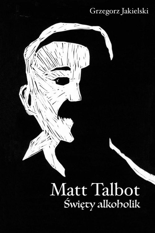 Matt Talbot. Święty alkoholik