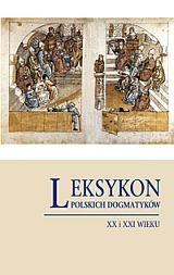 Leksykon polskich dogmatyków XX i XIX wieku