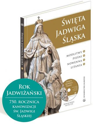 Święta Jadwiga Śląska. Modlitwy, pieśni, nowenna, litania (książka + CD)
