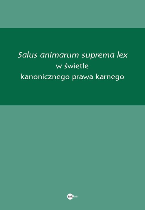 Salus animarum suprema lex w świetle kanonicznego prawa karnego