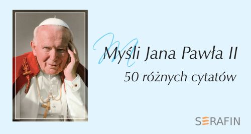 Myśli Jana Pawła II w obwolucie - 50 różnych cytatów - wydanie błękitne