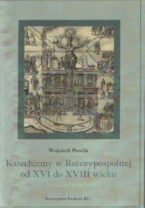 Katechizmy w Rzeczypospolitej od XVI do XVIII wieku