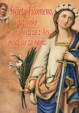 Święta Filomeno, patronko św. proboszcza z Ars, módl się za nami