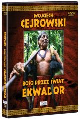 Wojciech Cejrowski - Boso przez świat. Ekwador (DVD)