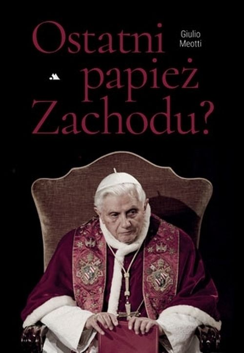 Ostatni papież Zachodu?