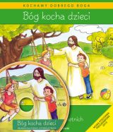Bóg kocha dzieci. Podręcznik dla dzieci czteroletnich (CD gratis)