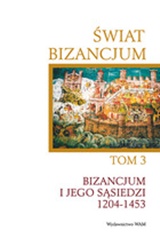 Świat Bizancjum, tom 3