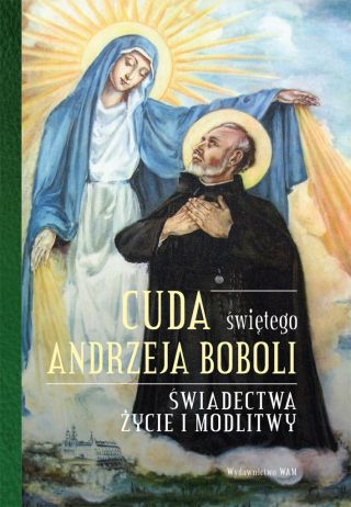 Cuda świętego Andrzeja Boboli