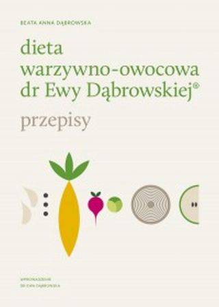 Dieta warzywno-owocowa dr Ewy Dąbrowskiej - Przepisy