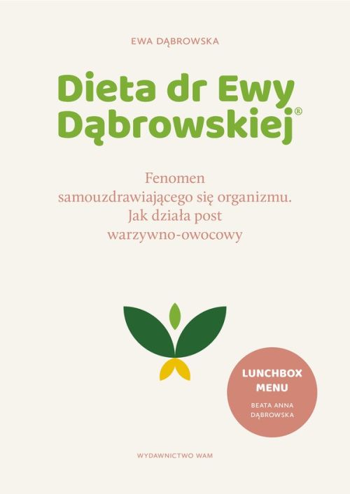 Dieta dr Ewy Dąbrowskiej. Fenomen samouzdrawiającego się organizmu