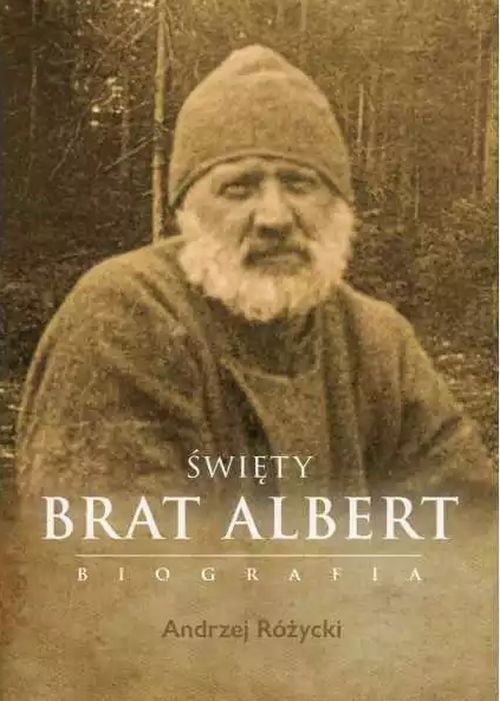 Święty Brat Albert. Biografia
