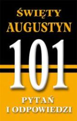 Święty Augustyn. 101 pytań i odpowiedzi