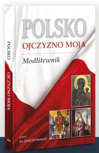 Polsko, Ojczyzno moja! Modlitewnik