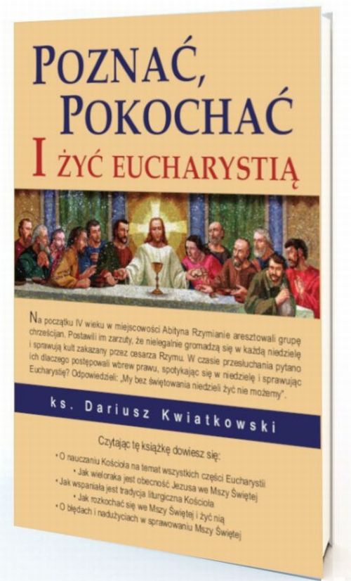 Poznać, pokochać i żyć Eucharystią