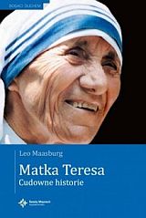 ' Matka Teresa. Cudowne historie