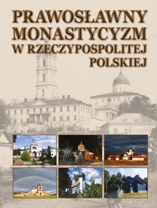Prawosławny Monastycyzm w Rzeczypospolitej Polskiej