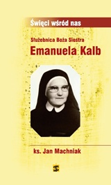 Służebnica Boża Siostra Emanuela Kalb