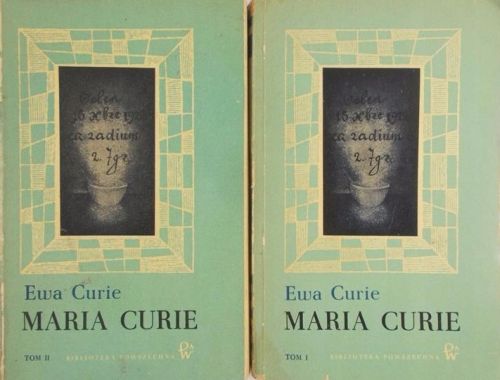 * Maria Curie Tom I -II